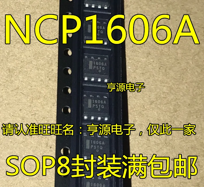 

10 PCS 1606 a NCP1606A NCP1606ADR2G LCD power strips SOP8 chip