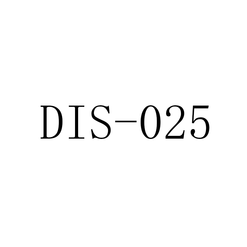 

DIS-025