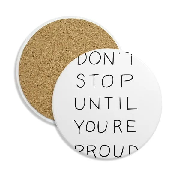 

Don't Stop Until You're Proud Quotes Stone Drink Ceramics Coasters for Mug Cup Gift 2pcs