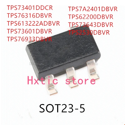 10PCS TPS73401DDCR TPS76316DBVR TPS613222ADBVR TPS73601DBVR TPS76933DBVR TPS7A2401DBVR TPS62200DBVR TPS73643DBVR TPS2530DBVR IC