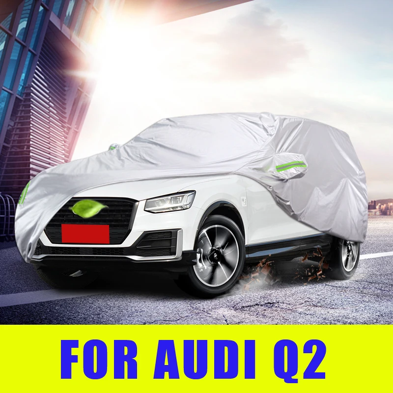 Waterproof Full Car Covers Outdoor Sunshade Dustproof Snow For Audi Q2 Accessories