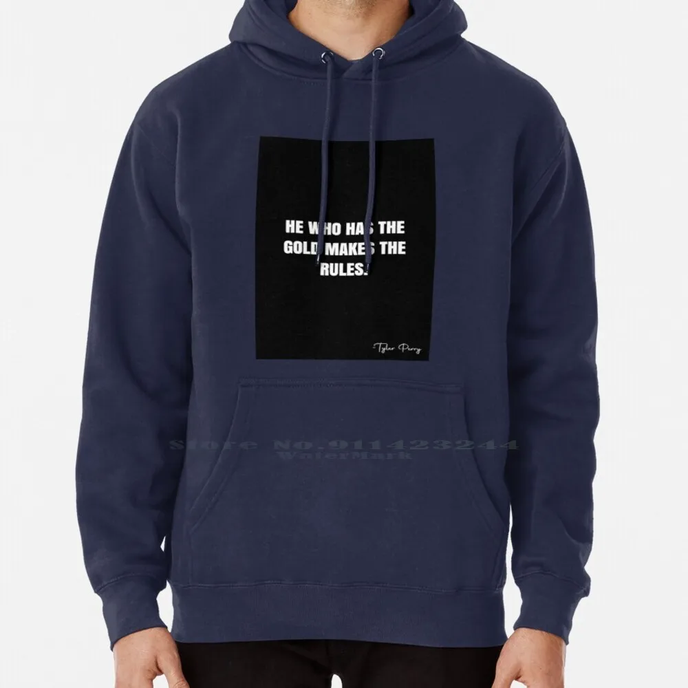 

He Who Has The Gold Makes The Rules.-Tyler Perry Quote-Qwob Poster Graphix Hoodie Sweater 6xl Cotton Tyler Perry Quote Black On