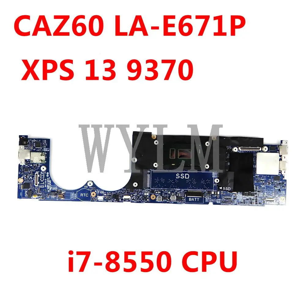 CAZ60 LA E671P i7 8550 Процессор материнская плата для ноутбука Dell XPS 13 9370 CN 0W970W / 0XNRD5