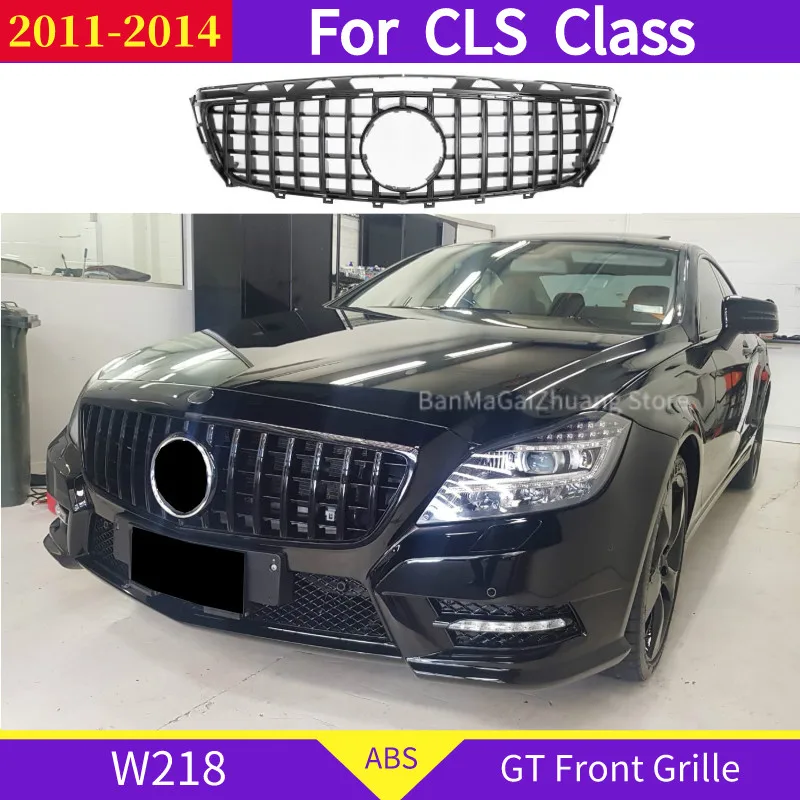 Передняя решетка GT для mercedes CLS Class 2011 2014 W218 CLS300 CLS350 CLS550 ABS спортивный гриль