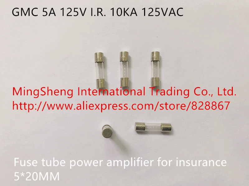 

Original new 100% spot 5*20 fuse tube GMC 5A 125V I.R. 10KA 125VAC power amplifier for insurance