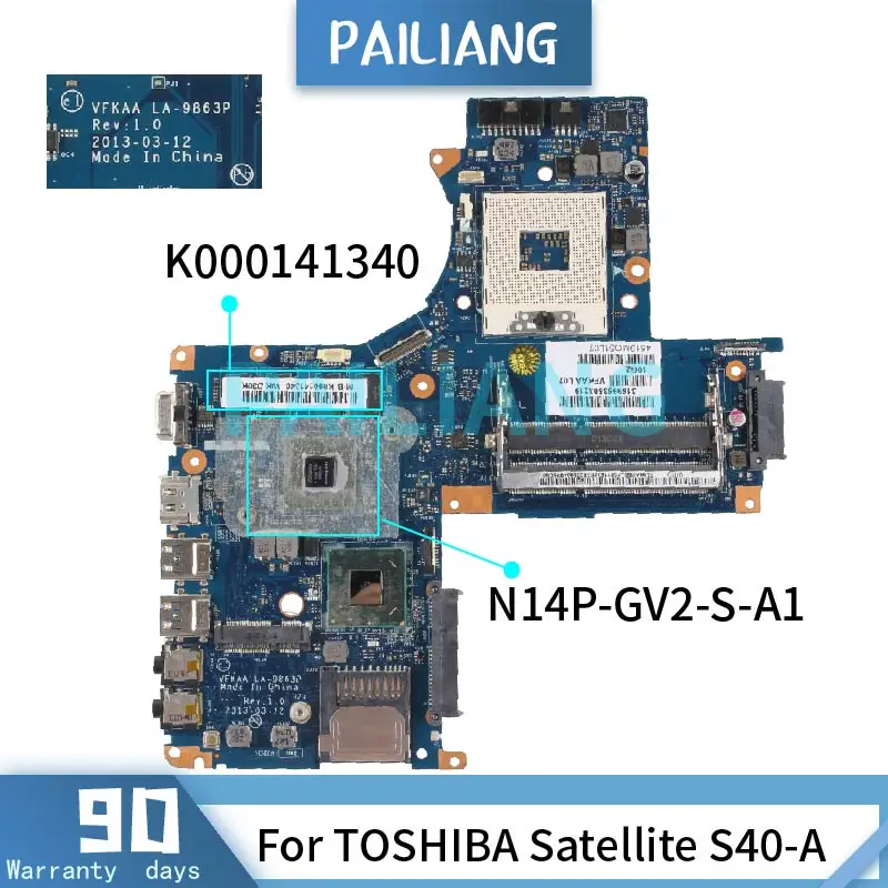 

PAILIANG Laptop motherboard For TOSHIBA Satellite S40-A Mainboard LA-9863P K000141340 SLJ8E N14P-GV2-S-A1 DDR3 tesed