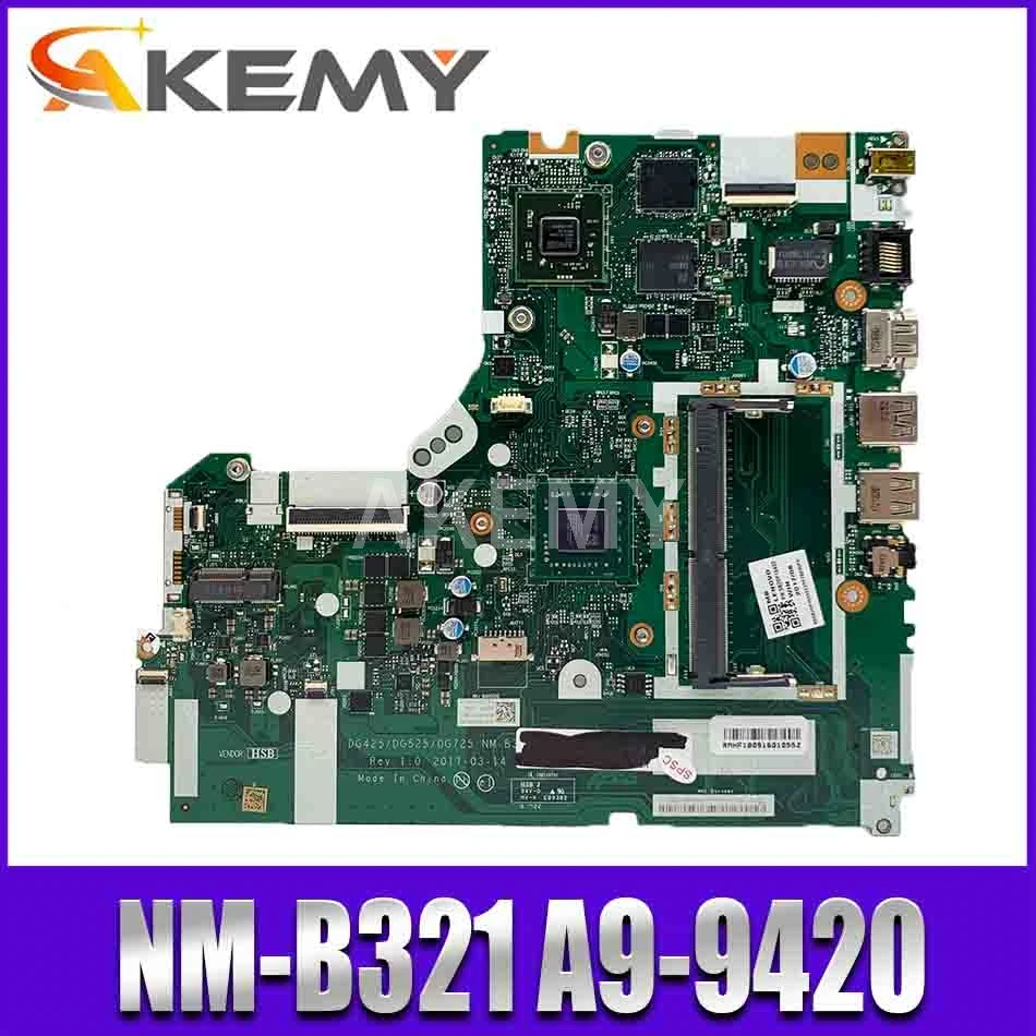 Akemy NM B321 материнская плата для For Lenovo 320 15ACL 15AST DG425 DG525 DG725 A9 AM9420 ЦП тест ОК