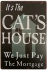 Это дом кошки, мы просто платим за ипотеку, винтажный жестяной знак, Настенный декор