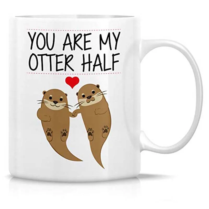 Забавная чайная чашка You Are My Otter Half Other 11 Oz керамические кофейные кружки редкий
