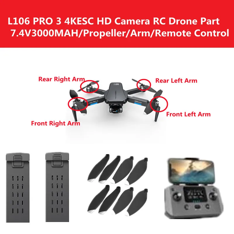 

L106 PRO 3 Brushless 3-Axis Gimbal RC Drone Part 7.4V3000MAH /Blades/Arm/Remote Control For L106 PRO 3 RC Quadcopter Accessories