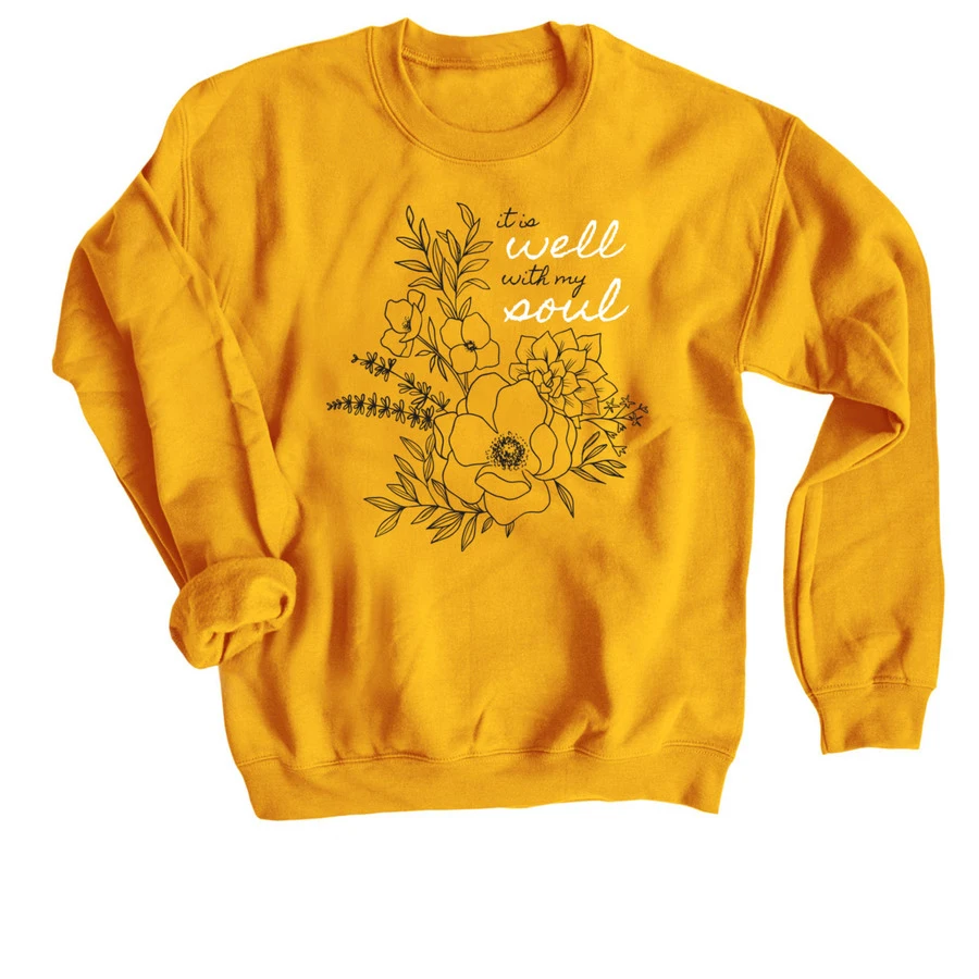 

It Is Well With My Soul Flower graphic women fashion yellow sweatshirt young girl gift vintage pullovers vintage quote art tops