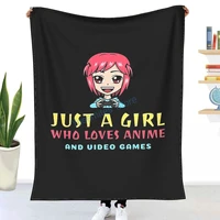 just a girl who loves anime and video games funny throw blanket winter flannel bedspreads bed sheets blankets on cars and