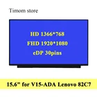 Экран для ноутбука Lenovo 82C7 V15-ADA дюйма, матрица 15,6*1366, 768*1920, Full HD, ЖК-монитор, без винтовых отверстий, eDP 30pin Slim 1080