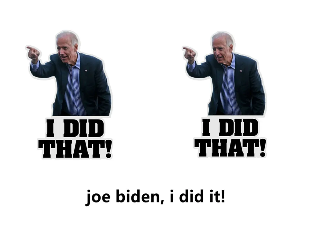 

New 10 Pcs Joe Biden I Did That! Stickers Humor Funny Stickers Us President Campaign Logo Imitation Sticker Car Accessories