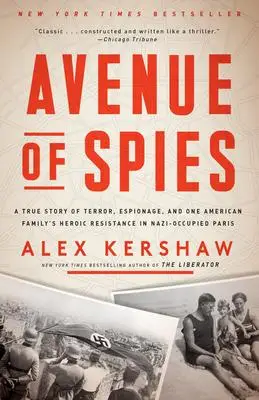 

Орудия Spies: настоящая история ужасов, шпионажа и героическое сопротивление одной американской семье в нацистском Париж