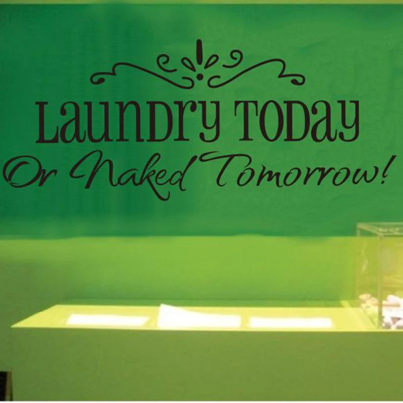 Прачечная Сегодня или голая завтра Наклейка на стену с цитатами для съемные