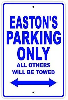 

Easton's Parking Only All Others Will Be Towed Caution Warning Notice Aluminum Metal Sign 8"x12"