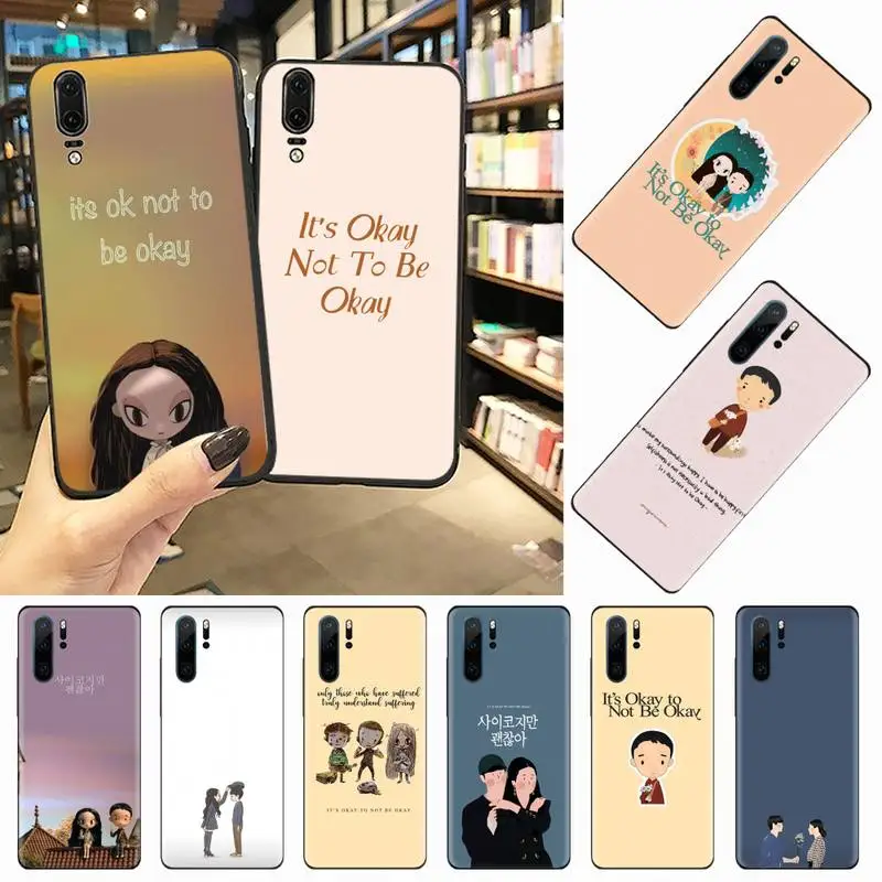 

It's Okay To Not Be Okay Phone Case For Huawei honor Mate 10 20 30 40 i 9 8 pro x Lite P smart 2019 nova 5t