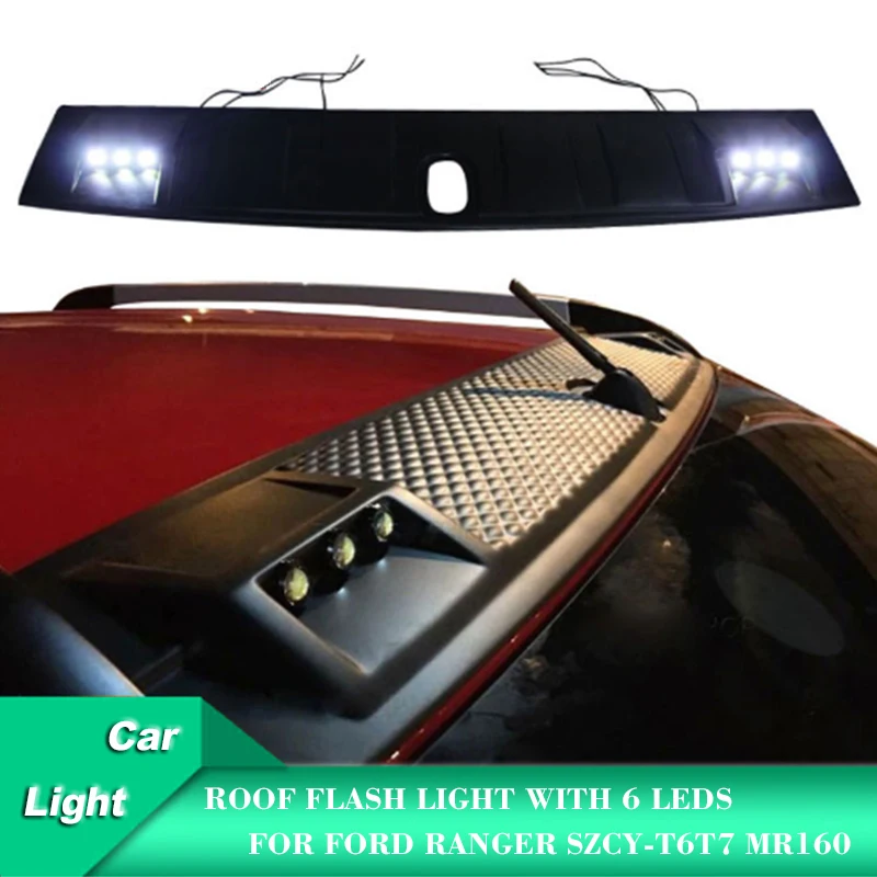 

Car Roof Lights Flash Light For Ford Ranger SZCY-T6T7 MR160 Auto Accessories Wildtrack Style without remote control 6 Leds