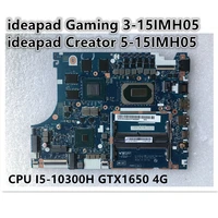 original laptop lenovo ideapad ideapad gaming 3 15imh05creator 5 15imh05 motherboard cpu i5 10300h gtx1650 4g fru 5b20s44482