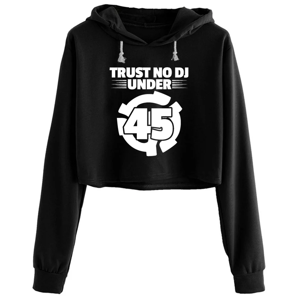 

Trust No Dj Under 45 Crop Hoodies Women Anime Emo Aesthetic Kpop Pullover For Girls