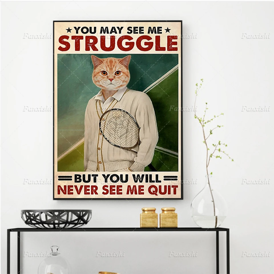 

Tennis You May See Me Struggle Cat Posters and Prints Retro Wall Art Painting Canvas Modular Pictures For Living Room Home Decor