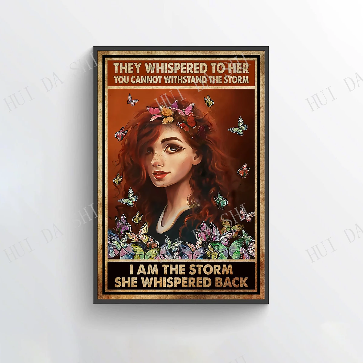 

Hippie Poster - They Whispered To Her You Cannot Withstand The Storm She Whispered Back I Am The Storm, Butterfly prints