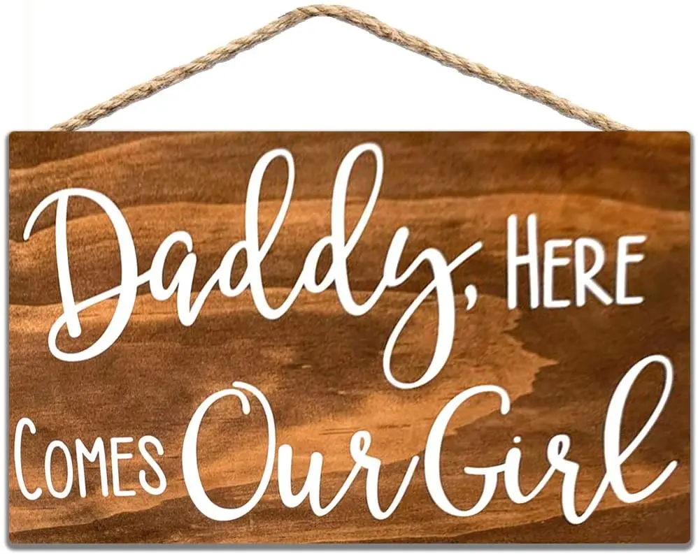 

Папа, вот наша девушка, Свадебный деревянный знак 8x12 дюймов/20x30 см