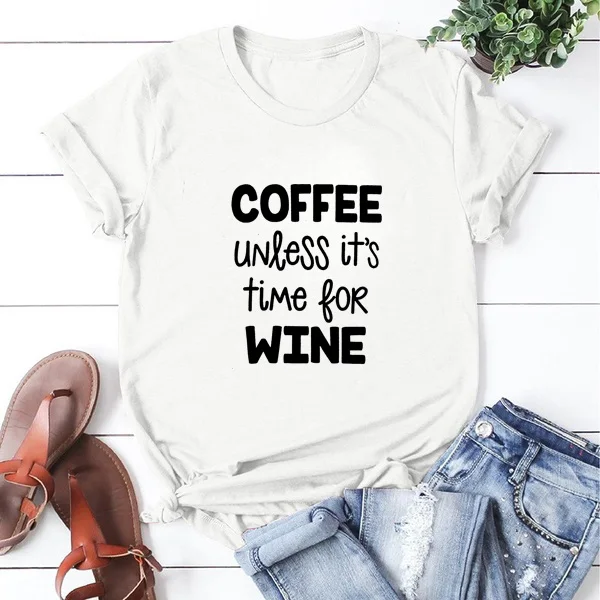 Coffee Unless Wine Short Sleeve T-shirt Women Summer Funny T Shirt Loose Tee Femme black Tshirt Cotton Top | Женская одежда