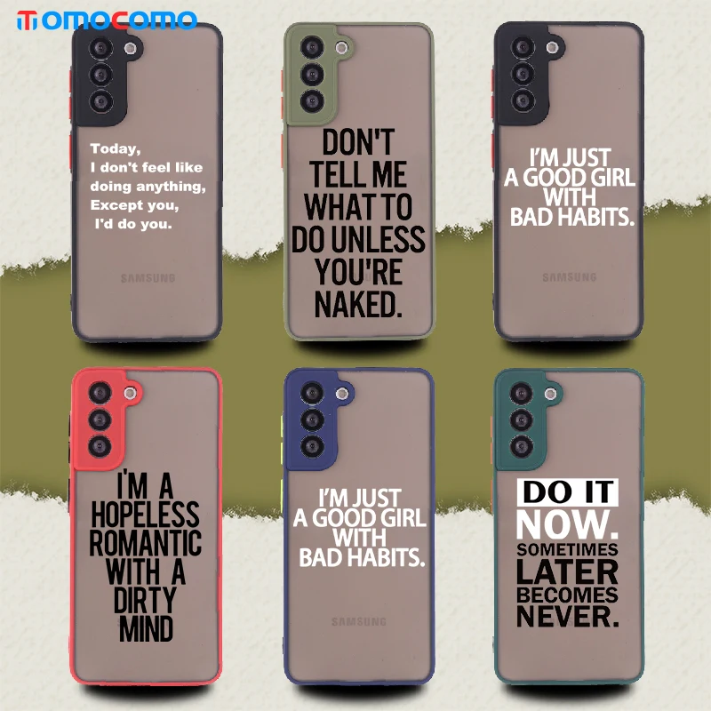 

Artistic Cool Quote Funny Words Phone Case For Samsung Galaxy A30 A50 A70 A71 A51 A52 S8 S9 S10 S10P S21 Shockproof Matte Cover