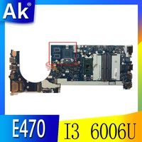 akemy ce470 nm a821 is suitable for lenovo thinkpad e470 e470c notebook motherboard cpu i3 6006u ddr4 100 test work