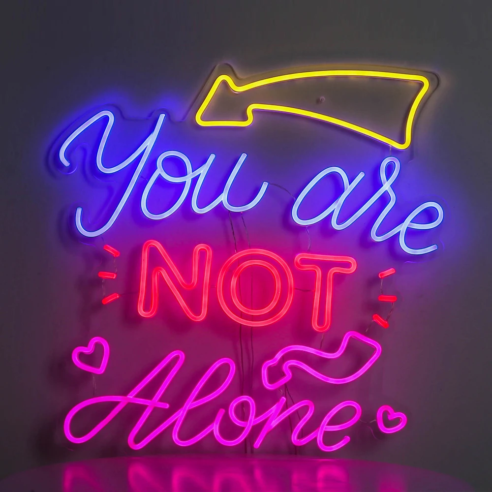 YOU ARE NOT ALONE Neon Light Colorful Slogan Neon Wall Art Gift Decorative Neon Logo for Café Bar Pub Garage Store KTV Gaming