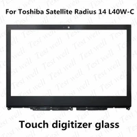 touch screen digitizer glass for toshiba satellite radius 14 l40dw c005 l40dw c006 l40w c009 l40w c2023 e45w c4200x e45w c4200