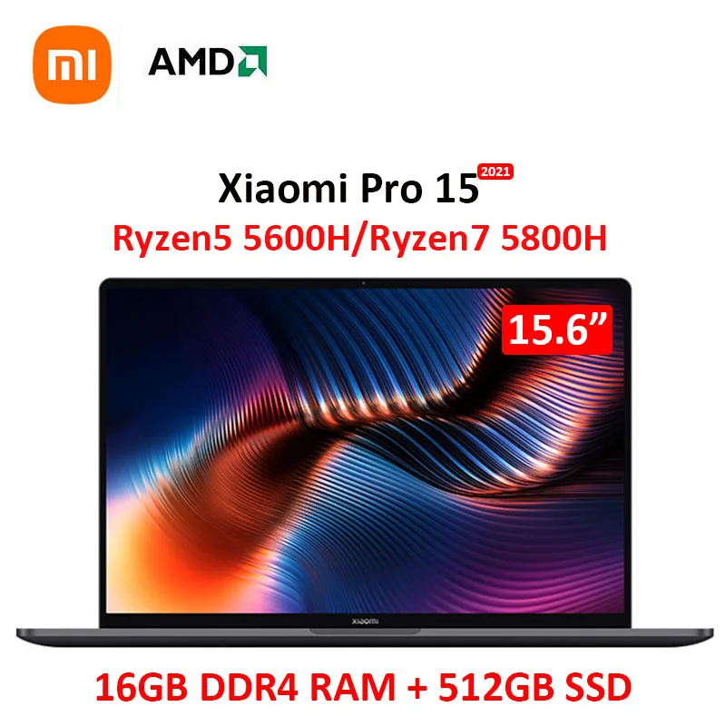 Ноутбук Xiaomi 2021 дюймов Pro15 Ryzen AMD R7 5800H OLED 3 5 K Super Retina экран 15 6 дюйма 16 Гб/512 ГБ 100% sRGB
