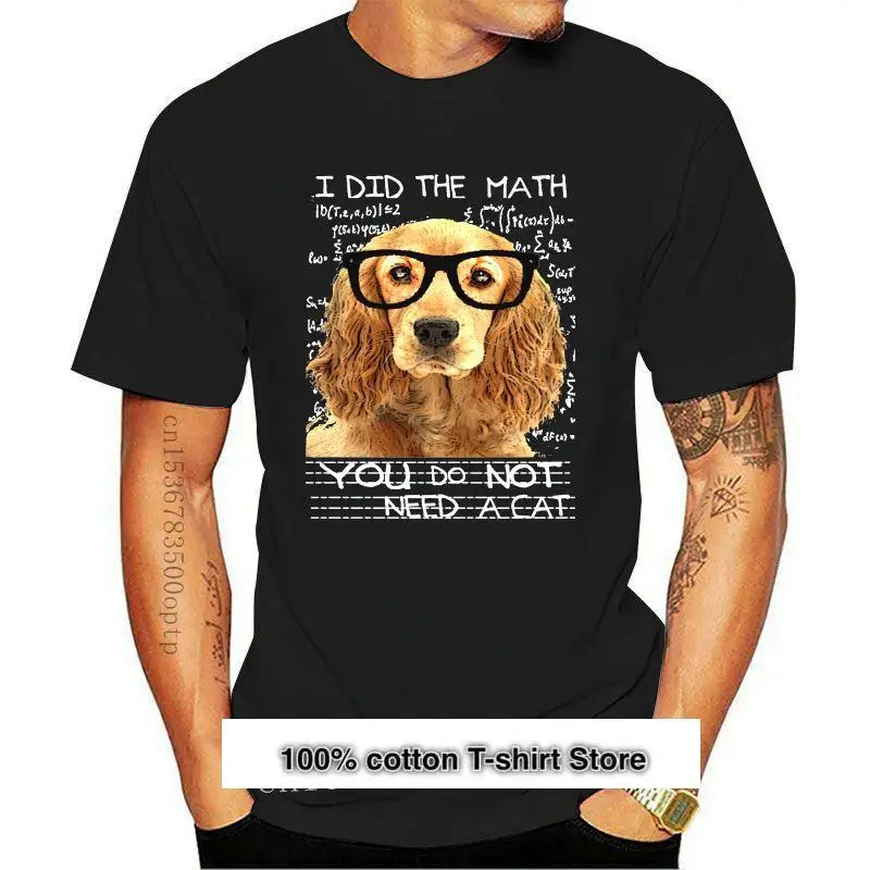 

New GOLDEN COCKER SPANIEL, cita divertida, I DID THE MATH, T-SHIRT de algodón, S-M-L-XL-XXL