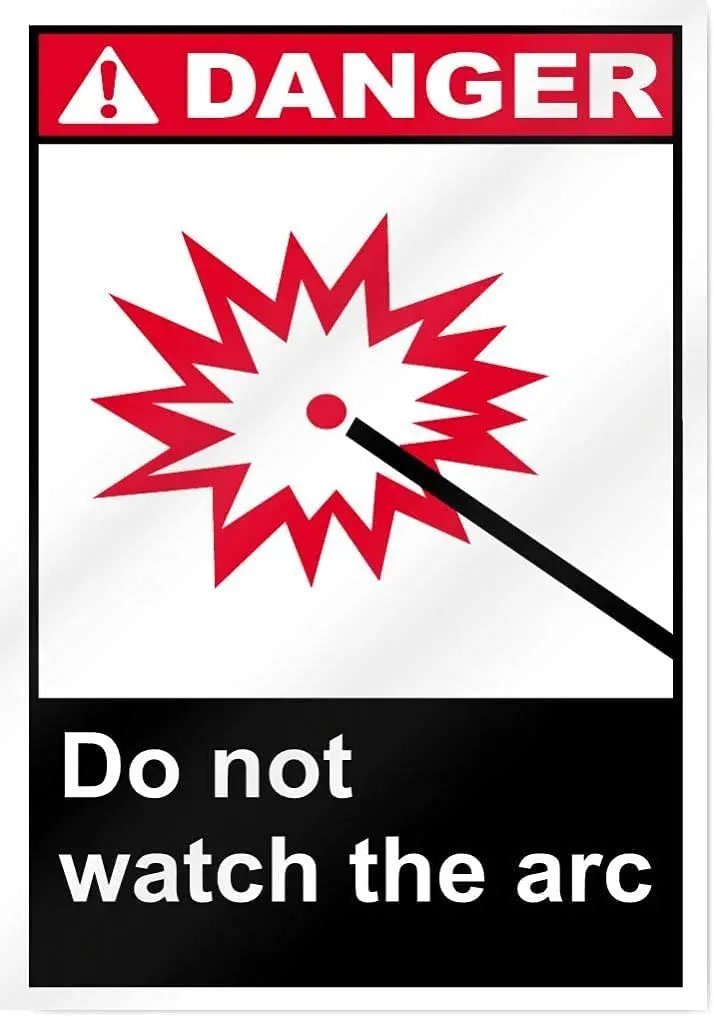 

AdriK Do Not Watch The Arc Danger Sign 8 x 12 Inch