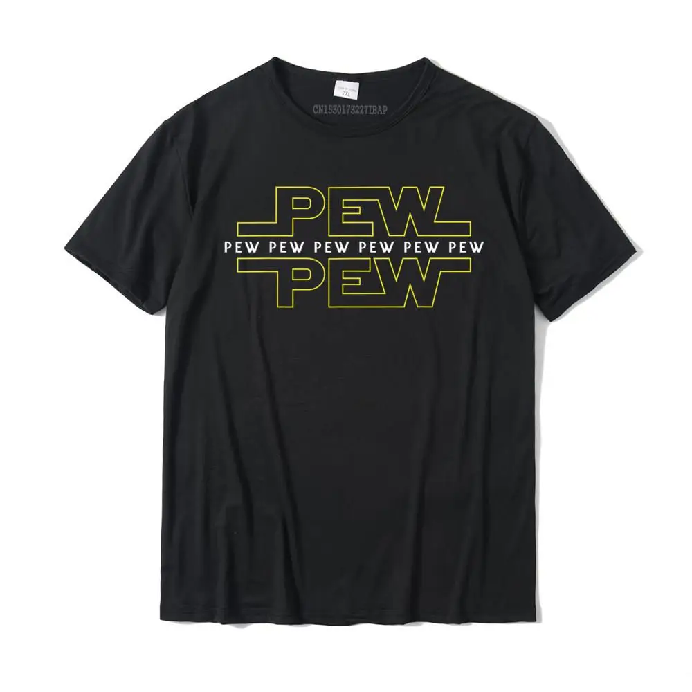 

Pew Pew Pew T-Shirt For Men Women And Children T-Shirt On Sale Printed On Tshirts Cotton Tees For Students Casual
