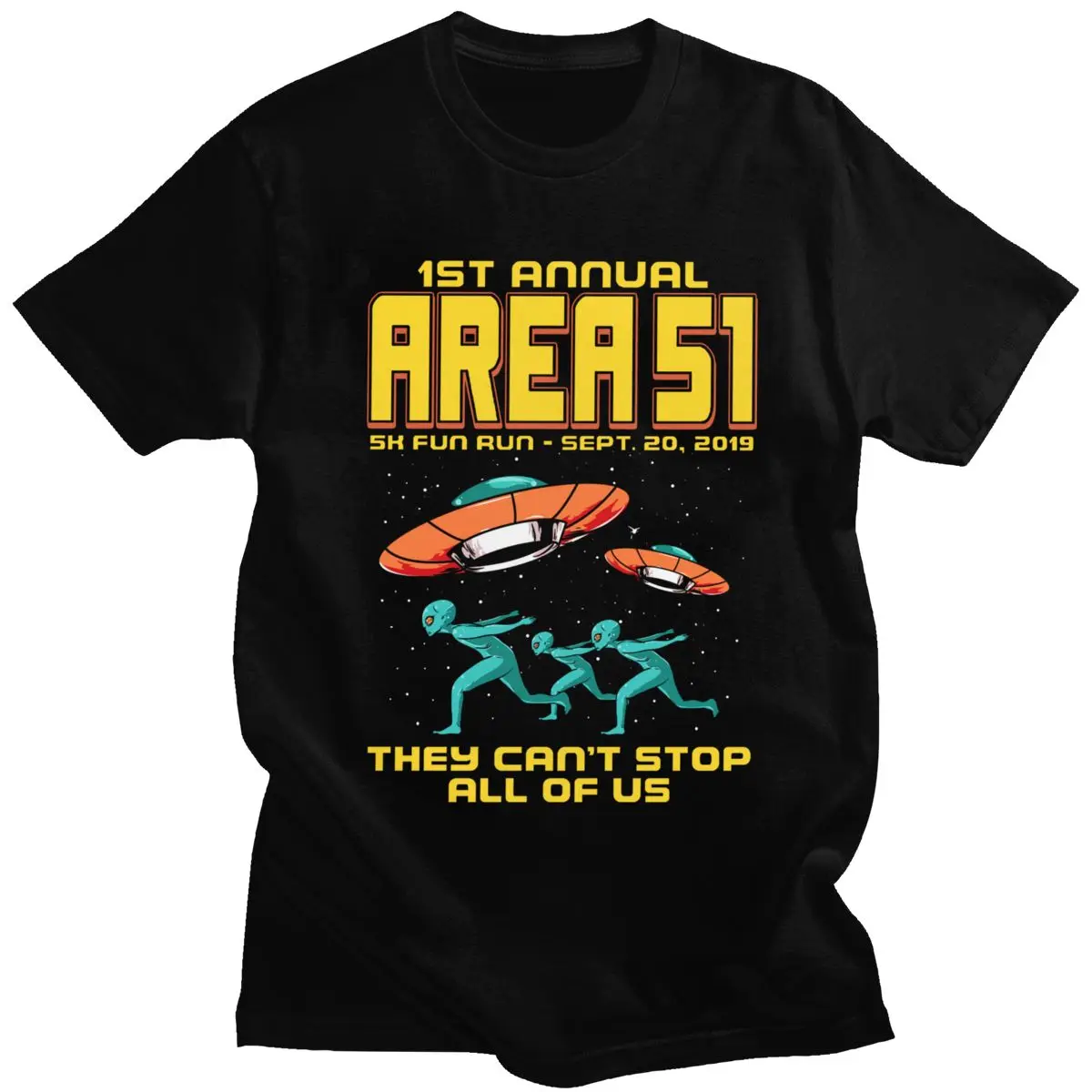 

Men 5K Fun Run They Can't Stop All of Us T Shirt Storm Area 51 Alien Ufo Space Ship Saucer Clothes Vintage Tees Summer T-Shirt