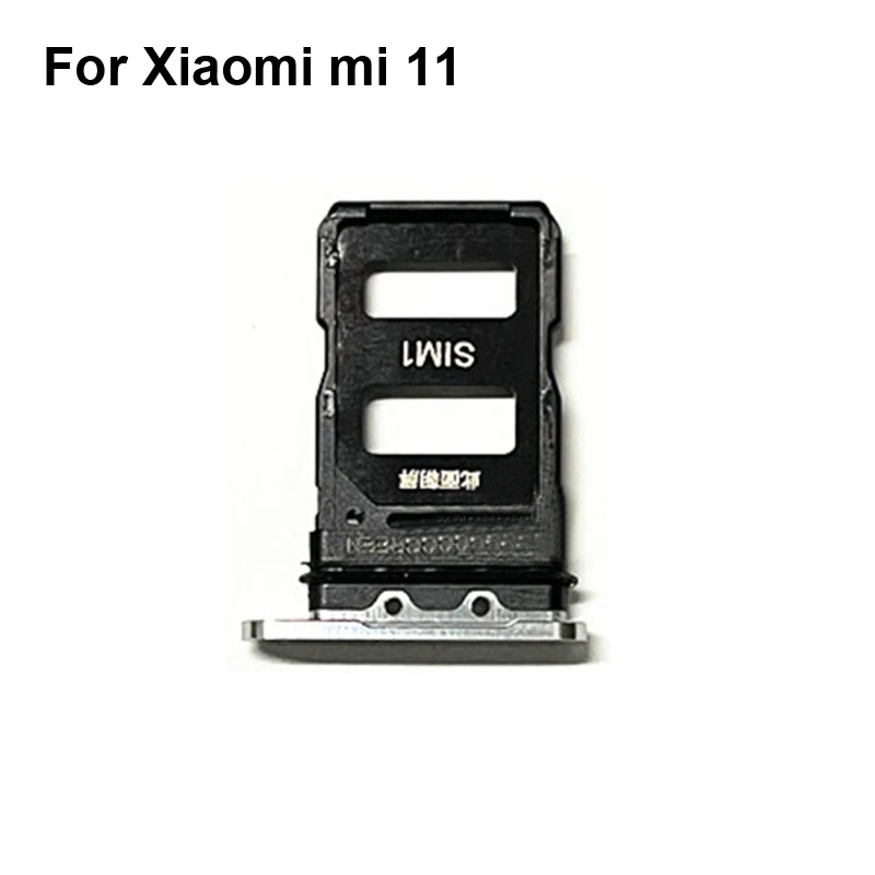 

For Xiaomi mi 11 New Tested Sim Card Holder Tray Card Slot For Xiaomi mi11 Sim Card Holder Replacement For Xiao mi mi 11