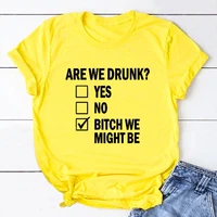 are we drunk drinking top summer muscle tee funny womens t shirt