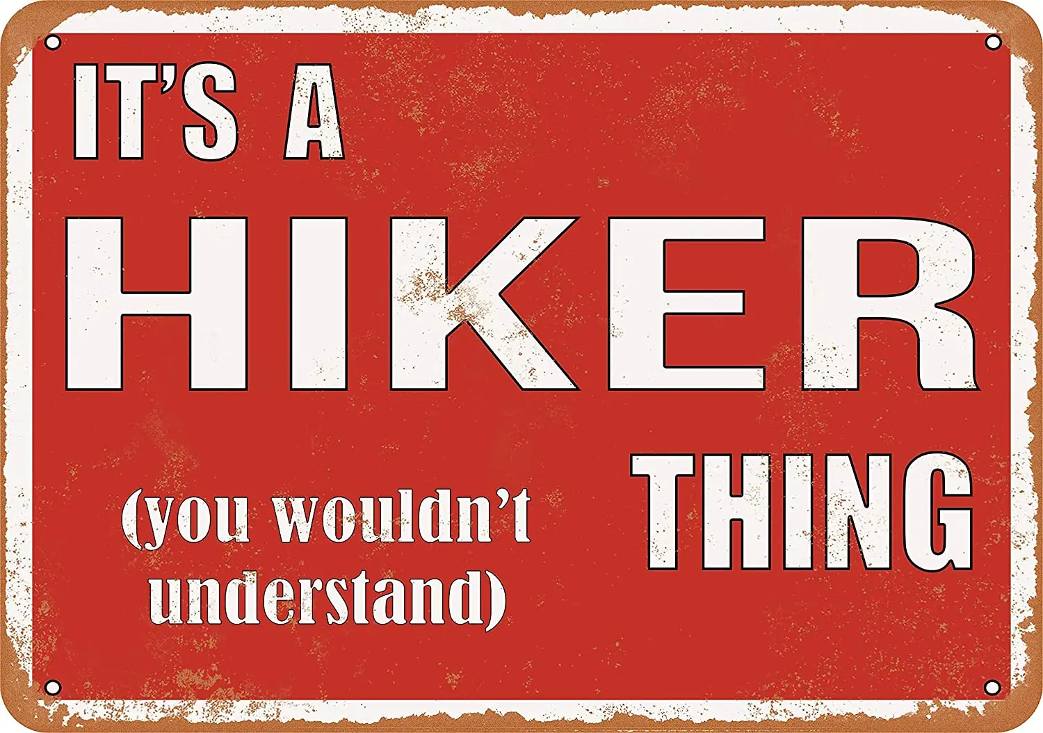 

WallColor 8*12 Metal Sign It's a Hiker Thing Vintage Look