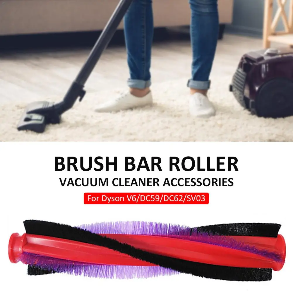 

New Coming Replacement Brush Bar Roller Vacuum Cleaner Accessories For Dyson V6/DC59/DC62/SV03 Cleaning Brush Supplies