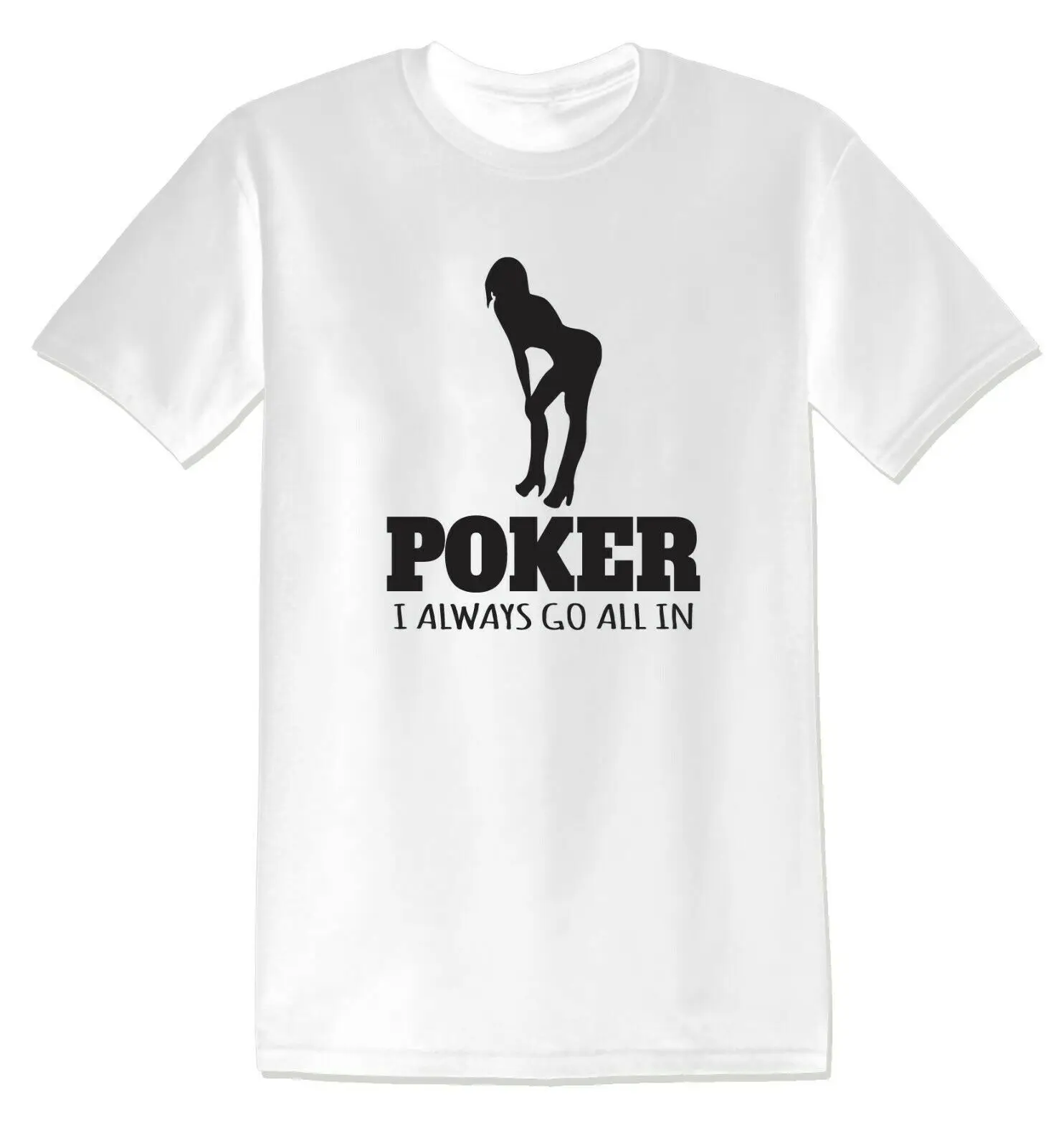 

POKER FUNNY OFFENSIVE RUDE TEES UNISEX TSHIRT