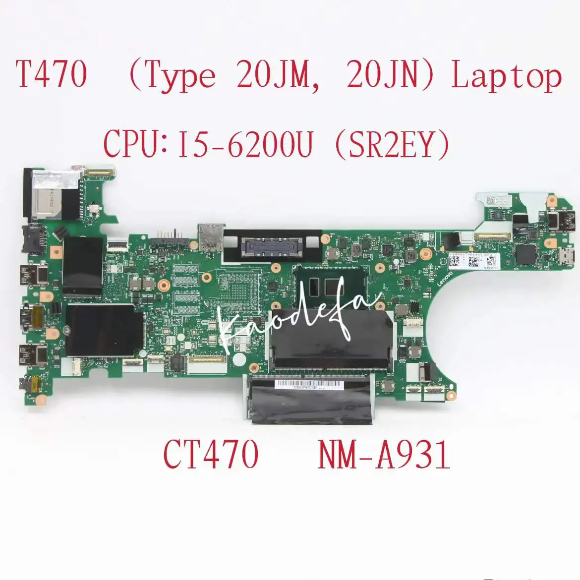 

NM-A931 For Lenovo Thinkpad T470 Laptop Motherboard CPU:I5-6200U DDR4 FRU:01HW527 00UR437 01HW528 00UR438 01HW529 00UR453 01HW53