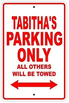 Tabitha's Parking Only Caution Warning Notice Aluminum Metal Sign