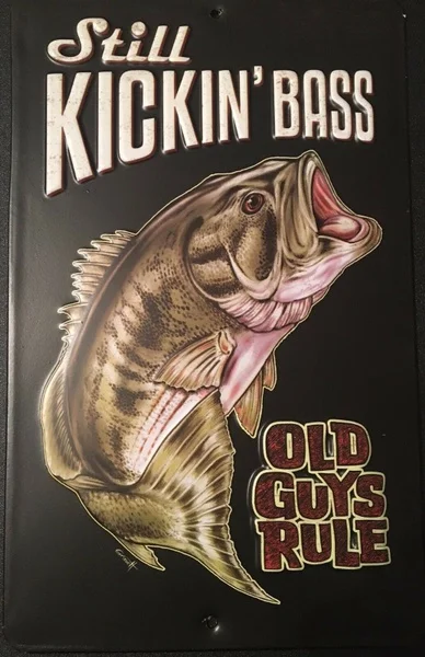 

New Retro "Still Kickin Bass, Old Guys Rule" 20X30 Tin Sign