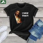 Хлопковые футболки с принтом Иисуса я увидел тот мем для женщин, Футболки унисекс, кавайная одежда, топы в стиле Харадзюку для девочек, женские футболки оверсайз