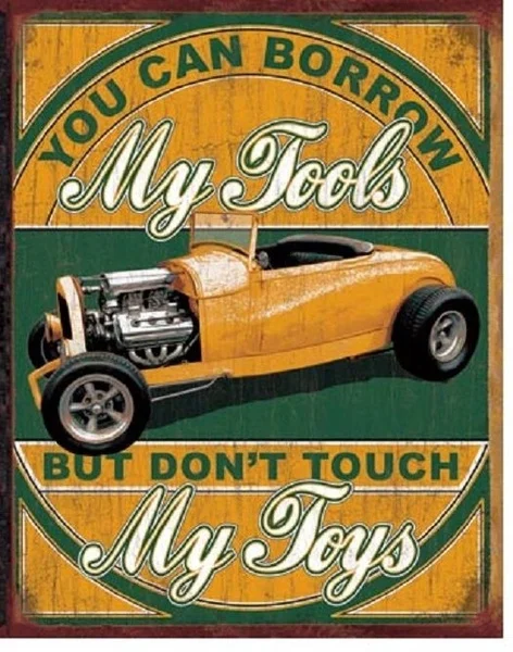 

Borrow My Tools Garage Hot Rod Rat Rods Retro Muscle Car Decor Metal Tin Sign