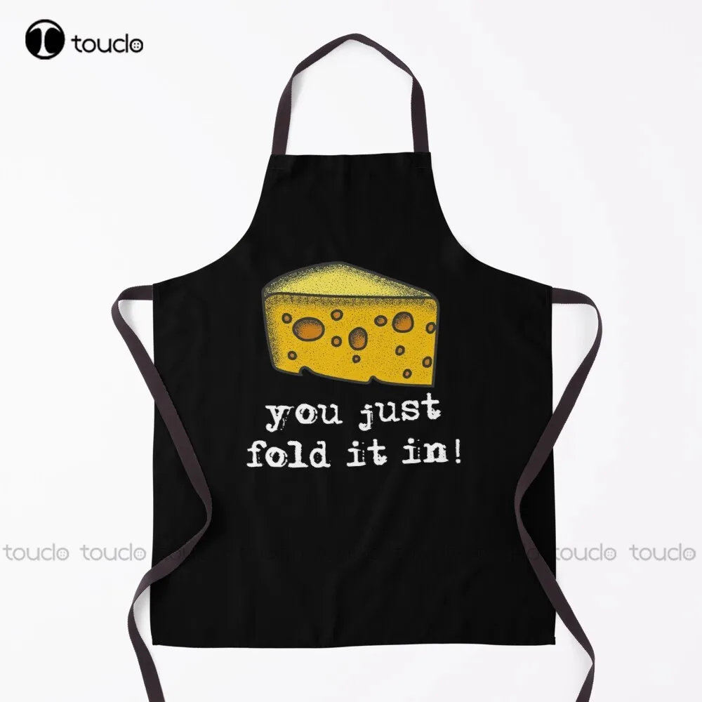 

New You Just Fold It In Fold In The Cheese Apron Cute Aprons For Women Unisex
