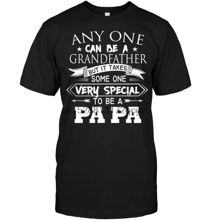 

Brand Any One Can Be A Grandfather But It Takes Someone Very Special To Be A Pa Pa T-SHIRT